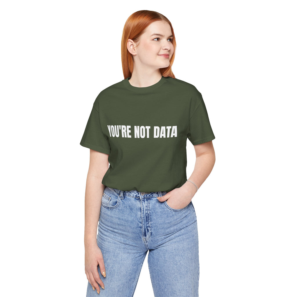 YOU'RE NOT DATA - DeFlock America T-Shirt
