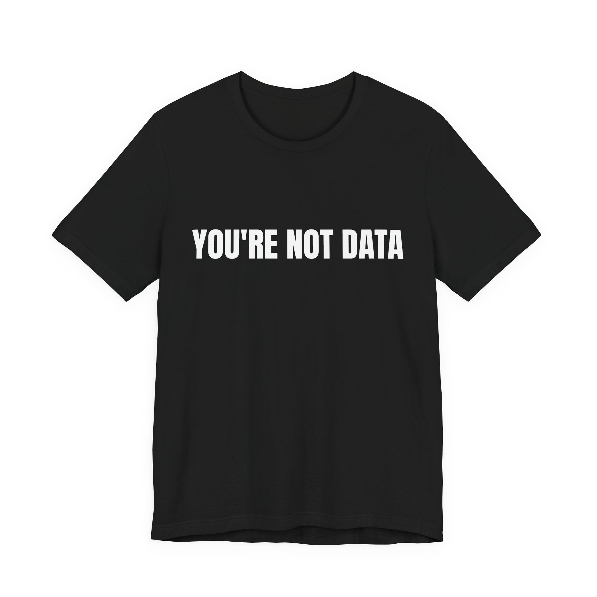 YOU'RE NOT DATA - DeFlock America T-Shirt