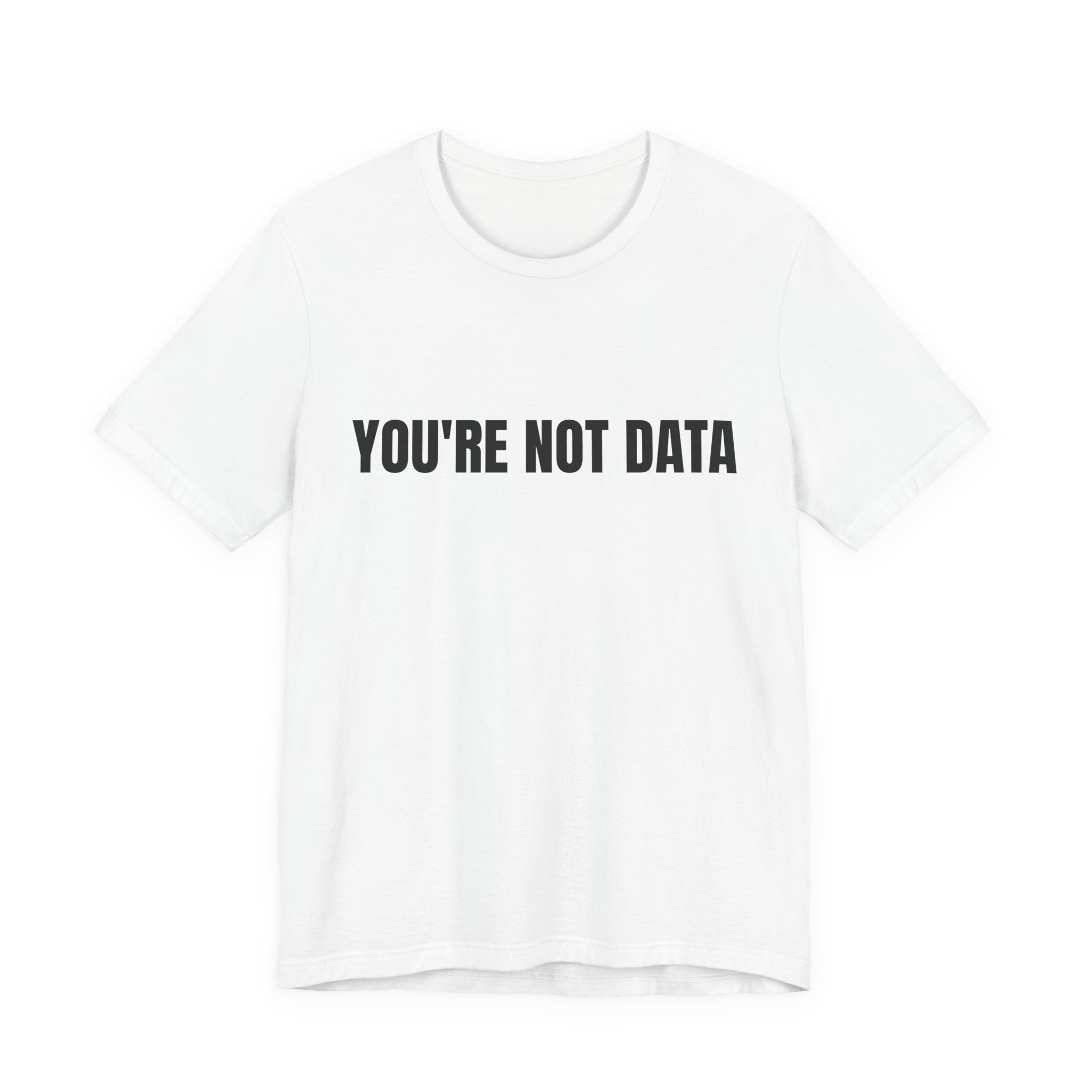 YOU'RE NOT DATA - DeFlock America T-Shirt